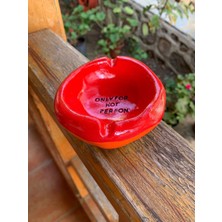 El Yapımı Seramik Küllük ONLY FOR HOT PERSON