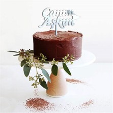 Parti Adresi Pleksi Pasta Süsü Yazı Canım Aşkım Gümüş
