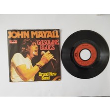 John Mayall – Gasoline Blues- Brand New Band -1974 Almanya Basım 45 Lik Plak