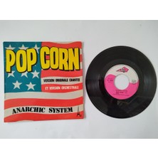 Anarchic System – Pop Corn - 1972 Fransa Basım 45 Lik Plak
