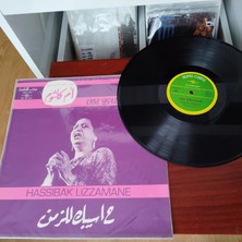 Om Kalsoum ( Ümmü Gülsüm ) -  Hassibak Lizzamane  -    1971 Fransa Dönem Basım Albüm - 33 Lük Lp Plak