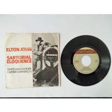 Elton John – Sartorial Eloquence-White Man Danger-Cartier Comercial -1980 Ispanya Basım 45 Lik Plak.