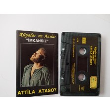 Attila Atasoy – ’’İmkansız’’ Rüyalar ve Anılar - 1989 Türkiye Basım Kaset
