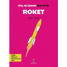 TÜBİTAK Yayınları Kim, Ne Zaman Icat Etti? Roket