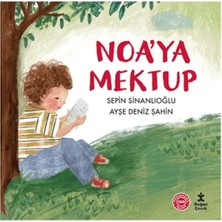 Doğan Çocuk Noa’ya Mektup