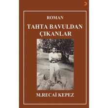 Tahta Bavuldan Çıkanlar - M. Recai Kepez