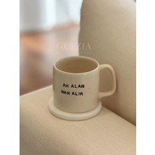 Funny Mug | Ah Alan Nah Alır Mottolu Kupa