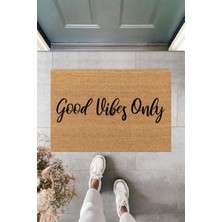 Good Vibes Only, Iç ve Dış Kapı Önü Paspası, Dijital Baskı, Desenli Paspas
