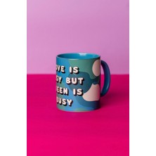 Hola Arte Studio 'Love Is Easy But Queen Is Busy'' Kupa - Tasarım Dijital Baskı Kupa 9.5 x 8 cm