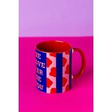Hola Arte Studio 'Ne Love Var Ne You'' Kupa - Tasarım Dijital Baskı Kupa 9.5 x 8 cm
