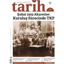 Toplumsal Tarih Dergisi Sayı: 374 (Şubat 2025)