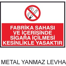 Hediyelikevi Fabrika Sahası ve İçerisinde Sigara İçilmesi Kesinlikle Yasaktır  Metal Uyarı Levhası