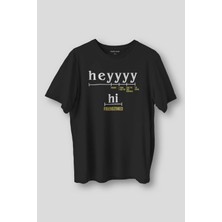 Unisex T-Shirt Friendzone Hey Funny Sevgililer Günü Selam Eğlenceli Baskılı Siyah Tişört