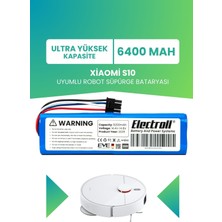 Electroll Xiaomi S10 Uyumlu Batarya (Ultra Yüksek Kapasite) 6400MAH Pil Robot Süpürge Bataryası Değişimi