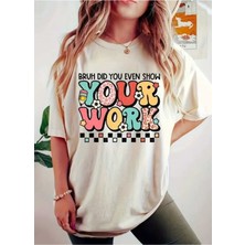 Woodroffe Your Work Baskılı Kadın Salaş Oversize Boyfirend T-Shirt