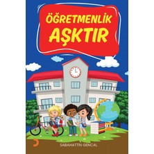Öğretmenlik Aşktır - Sabahattin Gencal