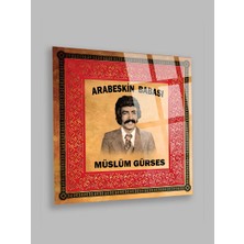 Taulart Müslüm Gürses Kırılmaz Lüks Cam Tablo 4mm Ev Iş Yeri Ofis Hediyesi Sanatçı Tablosu