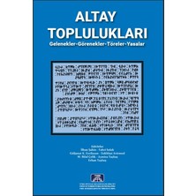 Altay Toplulukları: Gelenekler-Görenekler-Töreler-Yasalar