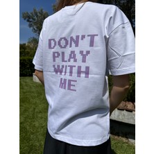 Happy Dodo Don't Play With Me  Baskılı Unisex %100 Pamuk Beyaz T-Shirt