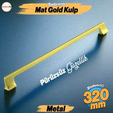 Badem10 Gediz Mat Gold Altın Kulp 320 mm Metal Mobilya Çekmece Mutfak Dolabı Dolap Kapak Kulpu