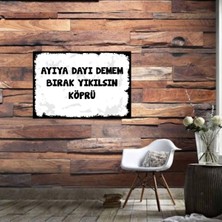 Ahşap Retro Mdf Poster , Komik Sözler , Duvar Yazıları , Manzara ,  Tarih , Edebiyat - TBL0596