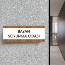 Zafrak Reklam Bayan Soyunma Odası Ofis Departman Kapı İsimliği, Yönlendirme Levhası 26X10 cm Beyaz-Ceviz