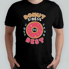 Pixxa Don't Donut Stress Just Do Your Best %100 Pamuklu Bisiklet Yaka T-Shirt Model 1