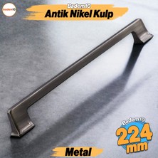 Badem10 Gediz Metal Antik Nikel Kulp 224 mm Mobilya Çekmece Mutfak Dolabı Dolap Kapak Kulpu