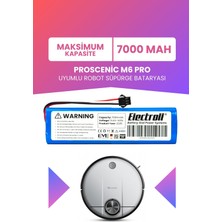 Electroll Proscenic M6 Pro Uyumlu Batarya (Maksimum Kapasite) 7000MAH Pil Robot Süpürge Bataryası Değişimi