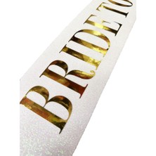 Trend Kapında Beyaz Üzeri Altın Büyük Bride To Be Yazılı Simli Işıltılı Kuşak Kemer 10X80 cm