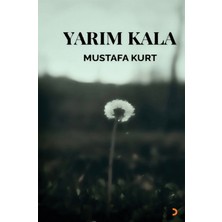Yarım Kala - Mustafa Kurt