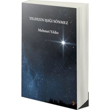Cinius Yayınları Yıldızın Işığı Sönmez - Mehmet Yıldız Ciltsiz Normal Boy Türkçe Basım Edebiyat Kitabı
