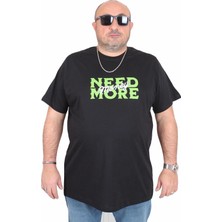 Moc Grande Erkek Büyük Beden Sıfır Yaka Tişört Need More 25139 Sıyah