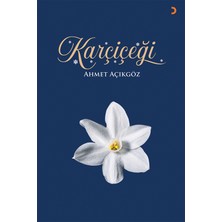 Karçiçeği - Ahmet Açıkgöz