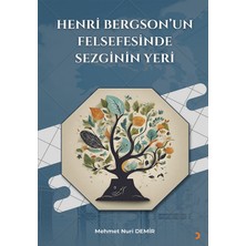Henri Bergson’un Felsefesinde Sezginin Yeri  - Mehmet Nuri Demir
