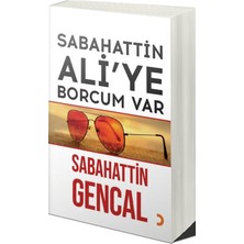 Sabahattin Ali’ye Borcum Var - Sabahattin Gencal