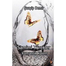 Samimi Yürekler Romantik Kalem - Şuayip Demir
