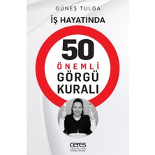 Iş Hayatında 50 Önemli Görgü Kuralı Güneş Tulga 9786256313705