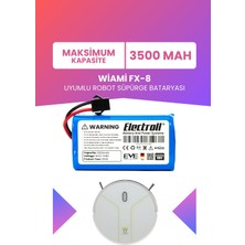 Electroll Wiami Fx-8 Uyumlu Batarya (Maksimum Kapasite) 3500MAH Pil Robot Süpürge Batarya Değişimi