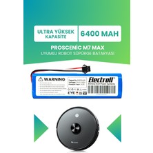 Electroll Proscenic M7 Max Uyumlu Batarya (ULTRA YÜKSEK KAPASİTE) 6400mah Pil Robot Süpürge Batarya Değişimi