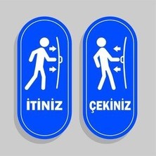Itiniz Çekiniz Kapı Sticker Baskı 20X9 cm (Folyo)