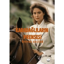 Karadağlıların Prensesi  -  Üfeyra Sultan