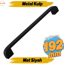 Badem10 Zehra (192 mm - 19.2 cm) Mat Siyah Metal Mobilya Mutfak Çekmece Dolap Dolabı Kulbu Kulpları