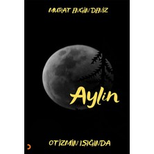 Aylin Oti.zmin Işığında  -  Murat Engin Deniz