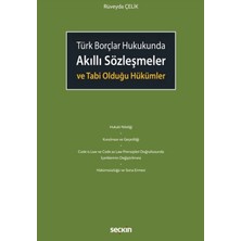 Akıllı Sözleşmeler ve Tabi Olduğu Hükümler  -  Rüveyda Çelik