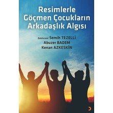 Resimlerle Göçmen Çocukların Arkadaşlık Algısı  -  Semih Tezelli