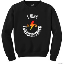 Ac Dc I Was Thunderstuck Siyah Sweatshirt