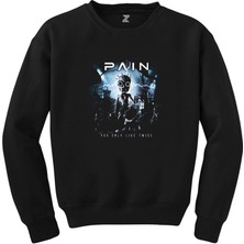 Pain You Only Live Twice Siyah Sweatshirt