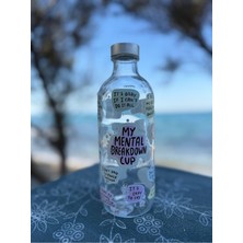 My Mental Breakdown Cup Şişesi 500 ml