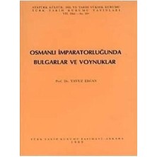 Osmanlı Imparatorluğu'nda Bulgarlar ve Voynuklar- Yavuz Ercan
